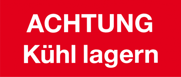 Achtung Kühl lagern