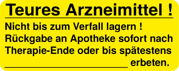 Teures Arzneimittel ! Nicht bis zum Verfall lagern! Rückgabe an Apotheke sofort nach Therapie-Ende o