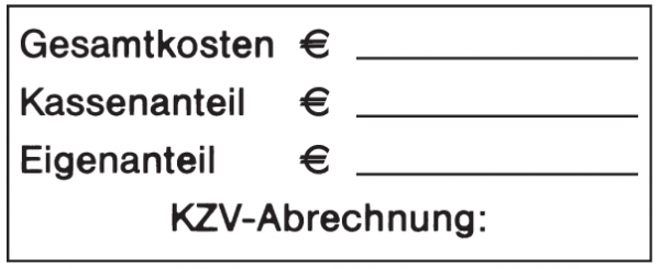 Gesamtkosten Kassenanteil Eigenanteil KZV-Abrechnung: