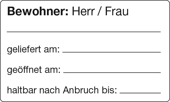 Für Bewohner (geliefert am / geöffnet am / haltbar nach Anbruch bis)